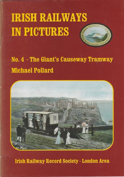 Irish Railways in Pictures No 4 Giants 
	Causeway